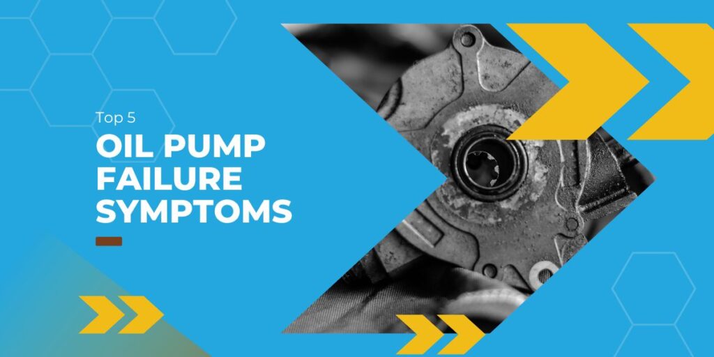 bad oil pump symptoms